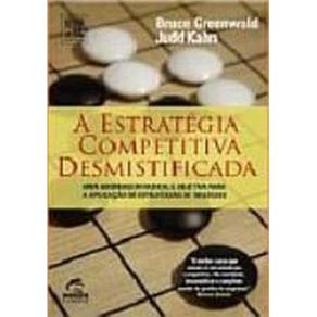 A Estratégia Competitiva Desmistificada