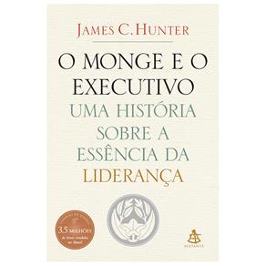 O Monge e o Executivo: uma História Sobre a Essência da Liderança