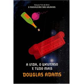 A Vida, o Universo e Tudo Mais