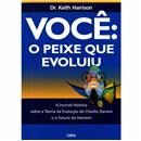 Livro - Você: O Peixe Que Evoluiu