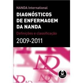 Diagn&oacute;sticos de Enfermagem da Nanda: Defini&ccedil;&otilde;es e Classifica&ccedil;&atilde;o 2009 - 2011 - cod: 9788536321042