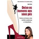 Deixe os Homens aos Seus Pés - Edição Comemorativa