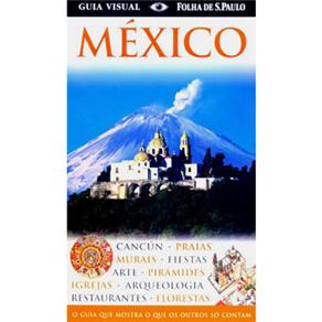 M&eacute;xico: o Guia Que Mostra o Que os Outros s&oacute; Contam - cod: 9788574021614