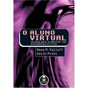O Aluno Virtual: um Guia para Trabalhar com Estudantes On - line - cod: 9798536304778