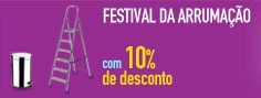Festival da Arruma&ccedil;&atilde;o com 10% de Desconto
