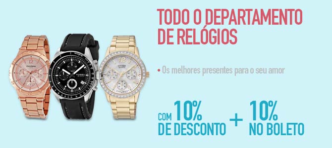 Todo o Departamento de Relógios com 10% de desconto + 10% no boleto