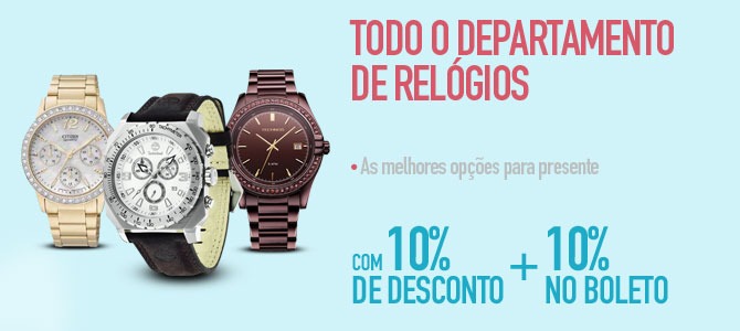 Todo o Departamento de Relógios com 10% de desconto + 10% no boleto