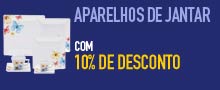Aparelhos de jantar com 10% desconto