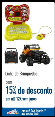 Linha de Brinquedos com 15% de Desconto
