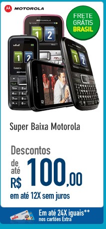 Super Baixa Motorola Descontos de Até R$ 100,00