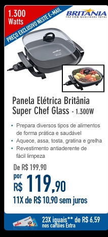 Panela Elétrica Britânia Super Chef Glass - 1.300W