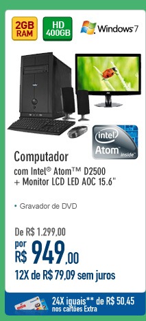 Computador com Intel® AtomT D2500 + Monitor LCD LED AOC 15.6''