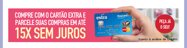 Parcele suas compras em até 15x no cartão extra
