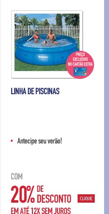 Linha de Piscinas com 20% de Desconto