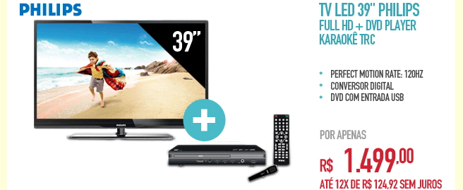 TV LED 39'' Philips Full HD + DVD Player Karaokê TRC