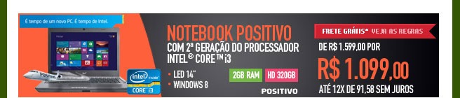 Notebook Positivo com 2ª Geração do Processador Intel® Core i3