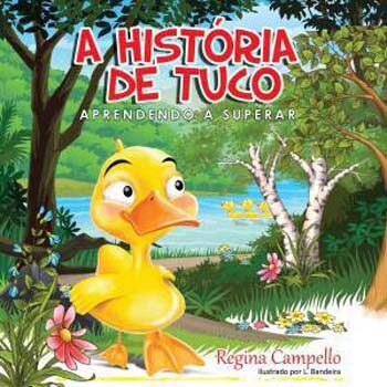 Livro - A História de Tuco: Aprendendo a Superar - Regina Campello